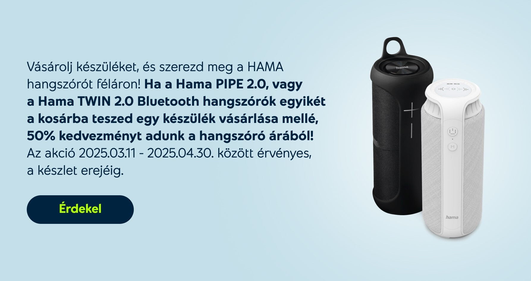 Hama hangszórók 50% kedvezménnyel, készülékvásárlás mellé